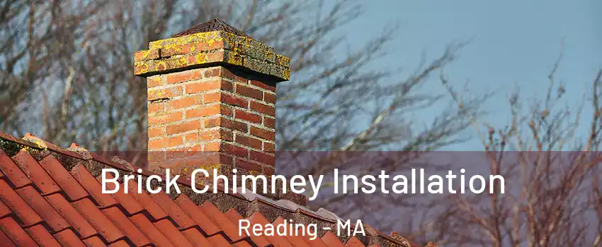  Brick Chimney Installation Reading - MA