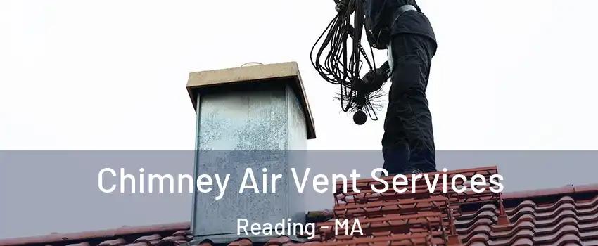  Chimney Air Vent Services Reading - MA