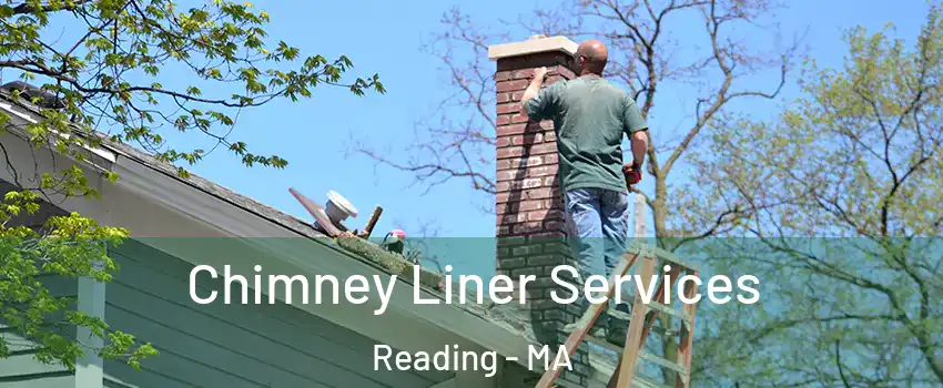  Chimney Liner Services Reading - MA
