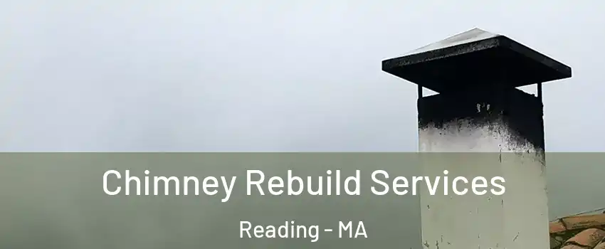  Chimney Rebuild Services Reading - MA