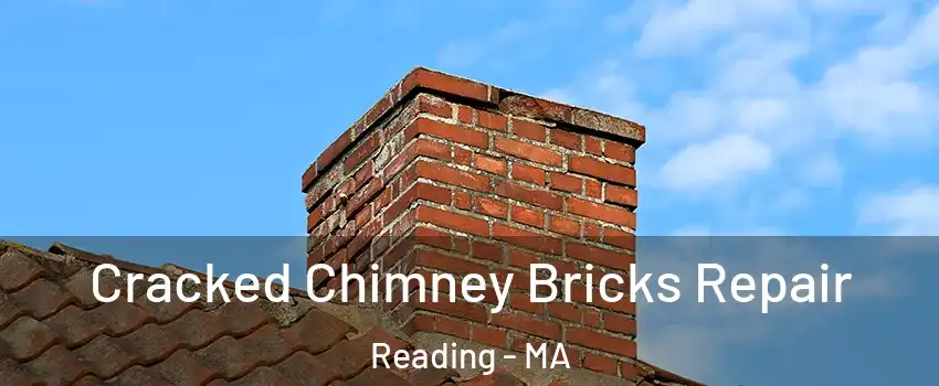  Cracked Chimney Bricks Repair Reading - MA