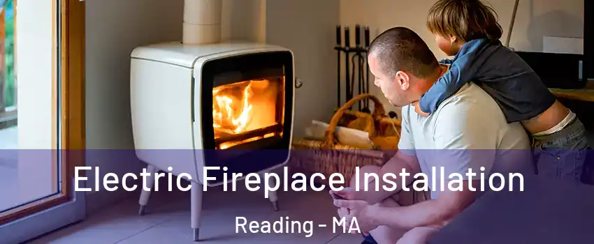  Electric Fireplace Installation Reading - MA