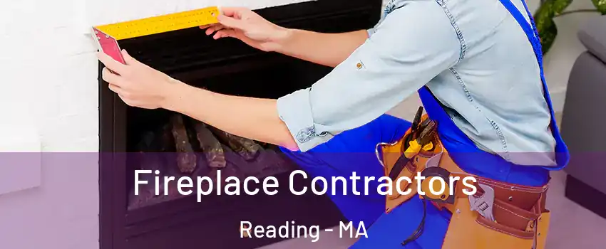  Fireplace Contractors Reading - MA