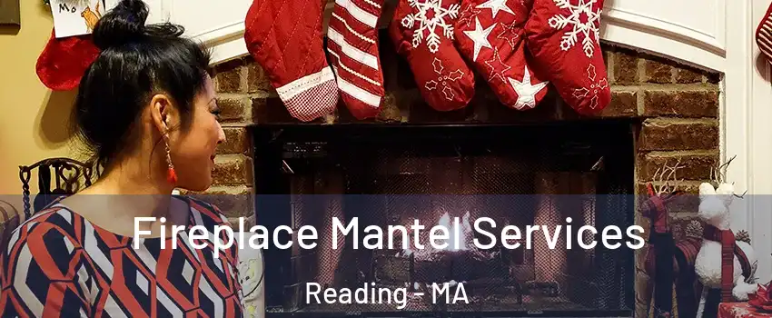 Fireplace Mantel Services Reading - MA