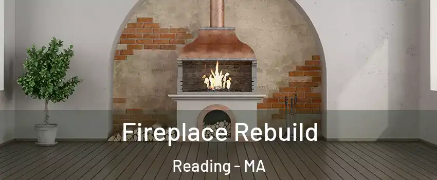  Fireplace Rebuild Reading - MA