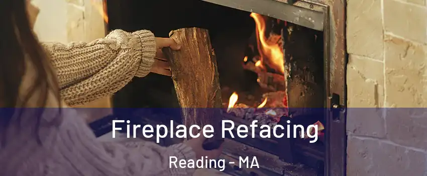  Fireplace Refacing Reading - MA