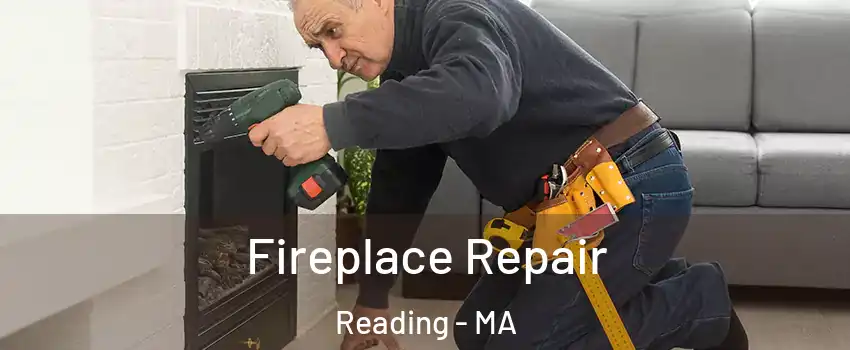  Fireplace Repair Reading - MA