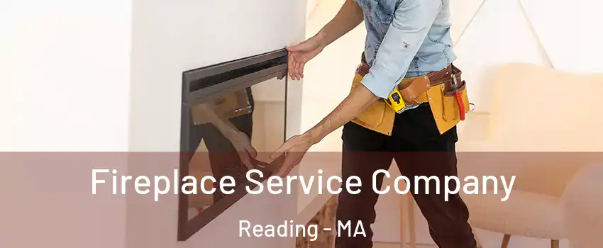 Fireplace Service Company Reading - MA