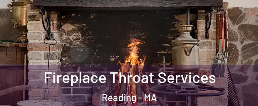  Fireplace Throat Services Reading - MA