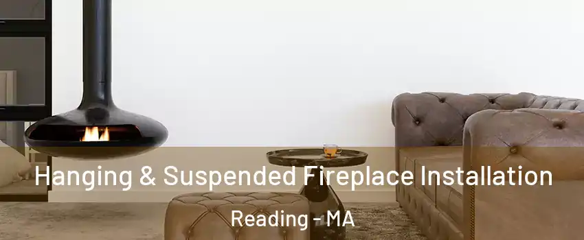  Hanging & Suspended Fireplace Installation Reading - MA