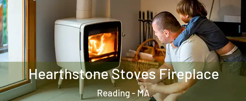  Hearthstone Stoves Fireplace Reading - MA