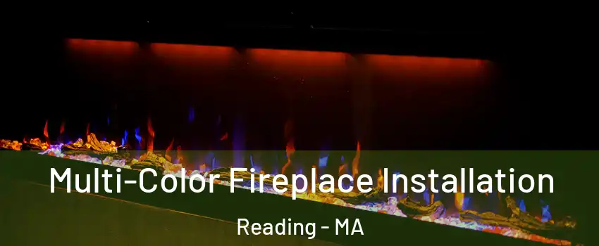  Multi-Color Fireplace Installation Reading - MA