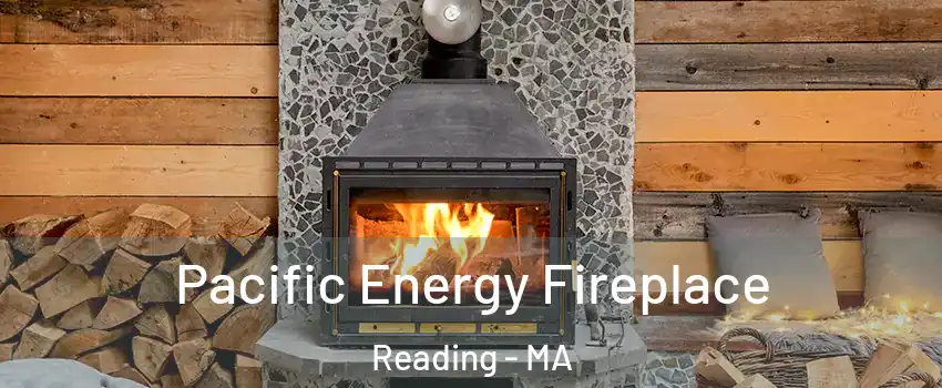  Pacific Energy Fireplace Reading - MA