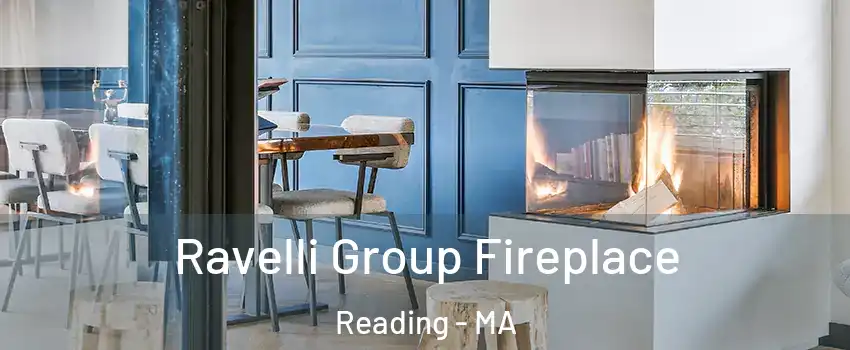  Ravelli Group Fireplace Reading - MA