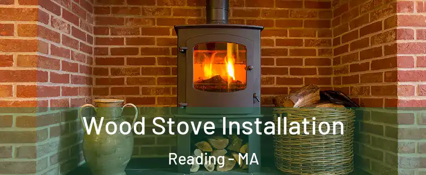  Wood Stove Installation Reading - MA